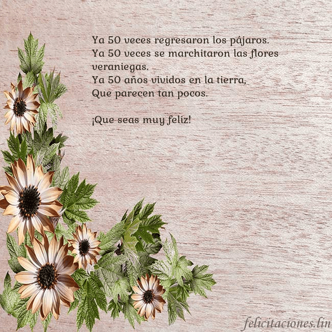 Tarjeta de cumpleaños con flores marrones Ya 50 veces regresaron los pájaros.
Ya 50 veces se Tarjeta de cumpleaños con flores marrones