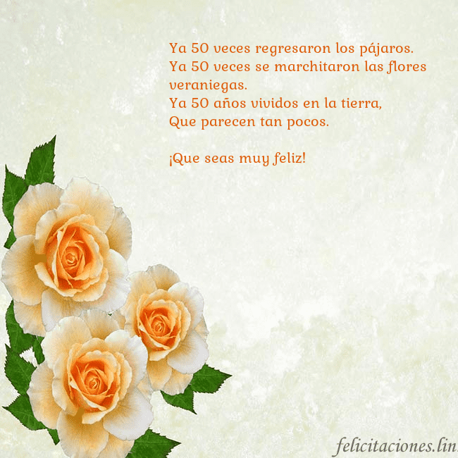 Tarjeta de cumpleaños con rosas amarillas Ya 50 veces regresaron los pájaros.
Ya 50 veces se Tarjeta de cumpleaños con rosas amarillas
