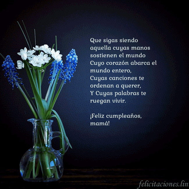 Tarjeta de cumpleaños con flores azules en un jarrón Que sigas siendo aquella cuyas manos sostienen el  Tarjeta de cumpleaños con flores azules en un jarrón