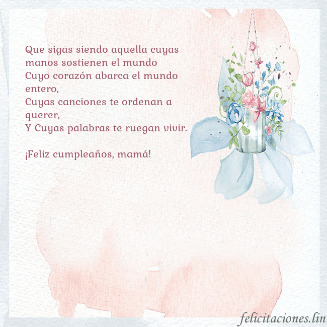 Tarjeta de cumpleaños con flores de acuarela Que sigas siendo aquella cuyas manos sostienen el Tarjeta de cumpleaños con flores de acuarela