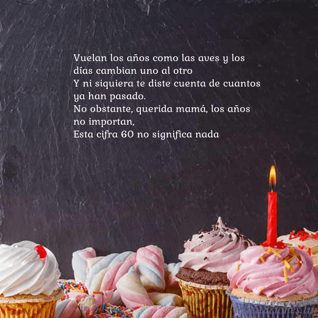 Tarjeta con muchos cupcakes y una vela Vuelan los años como las aves y los días cambian u Tarjeta con muchos cupcakes y una vela