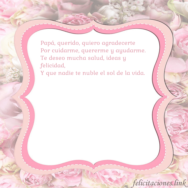 Tarjeta de cumpleaños - marco rosa Papá, querido, quiero agradecerte
Por cuidarme, qu Tarjeta de cumpleaños - marco rosa