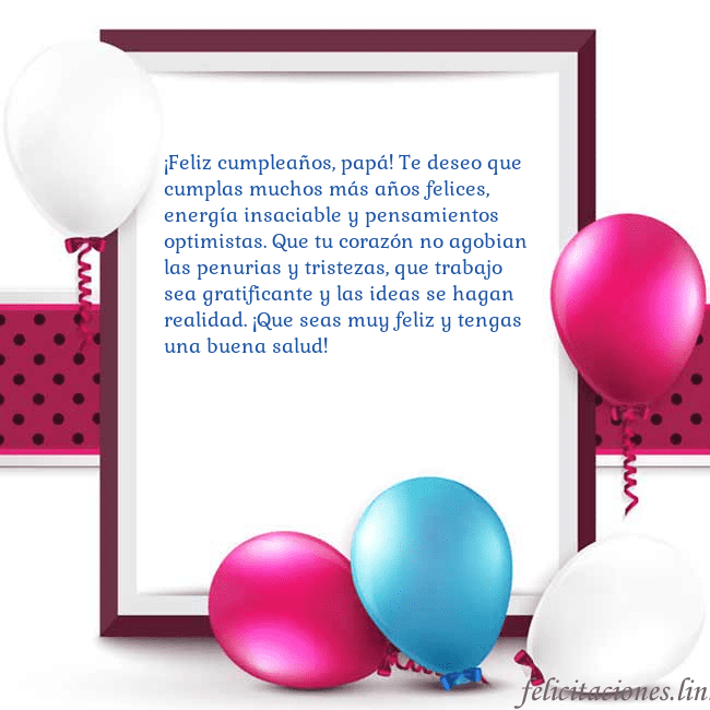 Tarjeta con globos ¡Feliz cumpleaños, papá! Te deseo que cumplas much Tarjeta con globos