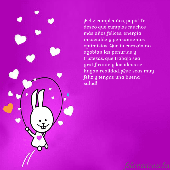 Tarjeta de cumpleaños con un gracioso conejito ¡Feliz cumpleaños, papá! Te deseo que cumplas much Tarjeta de cumpleaños con un gracioso conejito