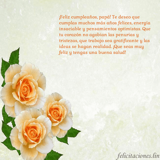 Tarjeta de cumpleaños con rosas amarillas ¡Feliz cumpleaños, papá! Te deseo que cumplas much Tarjeta de cumpleaños con rosas amarillas