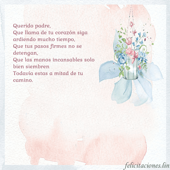 Tarjeta de cumpleaños con flores de acuarela Querido padre,
Que llama de tu corazón siga ardie Tarjeta de cumpleaños con flores de acuarela