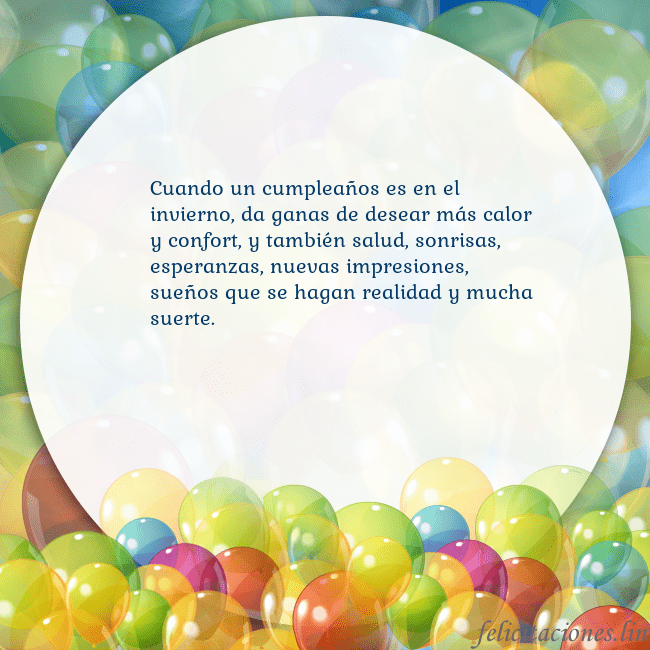 Tarjeta con muchos globos de colores Cuando un cumpleaños es en el invierno, da ganas d Tarjeta con muchos globos de colores
