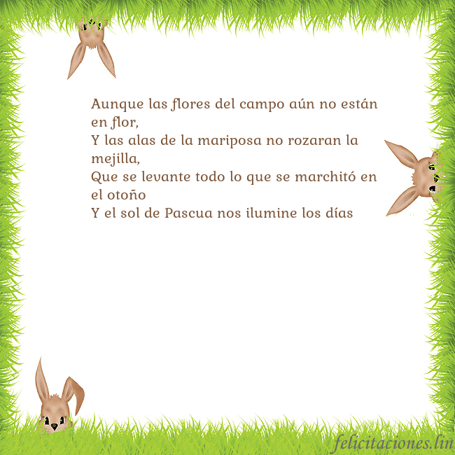 Tarjetas electrónicas de Pascua 7 Aunque las flores del campo aún no están en flor,
Tarjetas electrónicas de Pascua 7