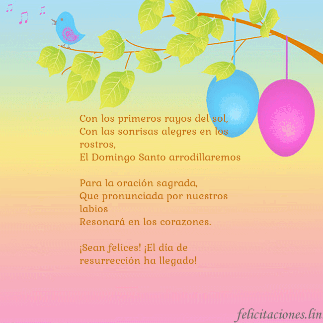 Tarjetas electrónicas de Pascua 14 Con los primeros rayos del sol,
Con las sonrisas a Tarjetas electrónicas de Pascua 14