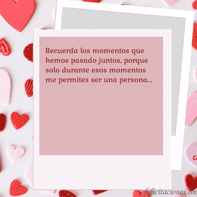 Tarjeta animada de San Valentín Recuerda los momentos que hemos pasado juntos, por Tarjeta animada de San Valentín