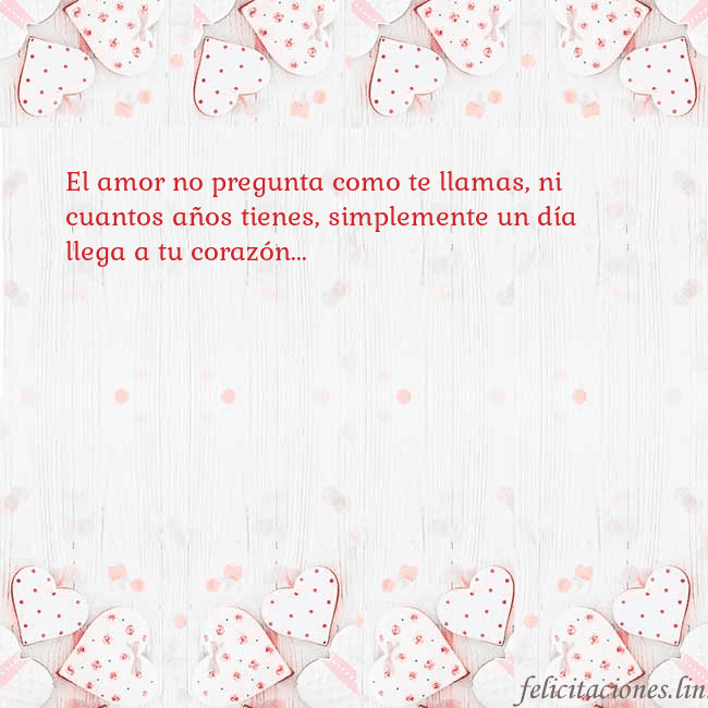 Tarjeta con corazones blancos El amor no pregunta como te llamas, ni cuantos año Tarjeta con corazones blancos