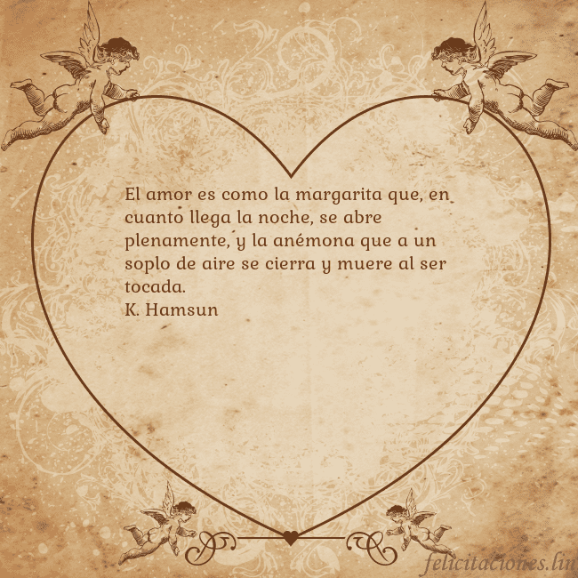 Tarjetas de San Valentín 8 El amor es como la margarita que, en cuanto llega Tarjetas de San Valentín 8