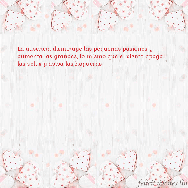 Tarjeta con corazones blancos La ausencia disminuye las pequeñas pasiones y aume Tarjeta con corazones blancos