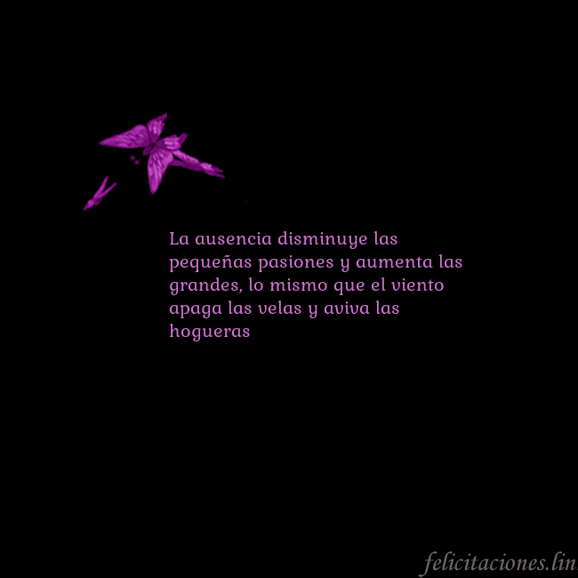 Tarjeta de cumpleaños con mariposas volando La ausencia disminuye las pequeñas pasiones y aume Tarjeta de cumpleaños con mariposas volando
