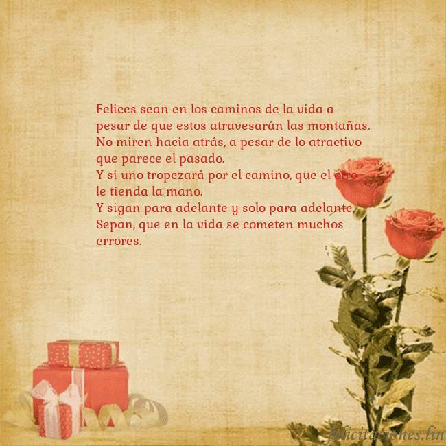 Tarjeta con rosas y regalos Felices sean en los caminos de la vida a pesar de Tarjeta con rosas y regalos