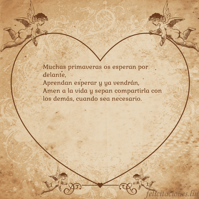 Tarjetas de San Valentín 8 Muchas primaveras os esperan por delante,
Aprendan Tarjetas de San Valentín 8