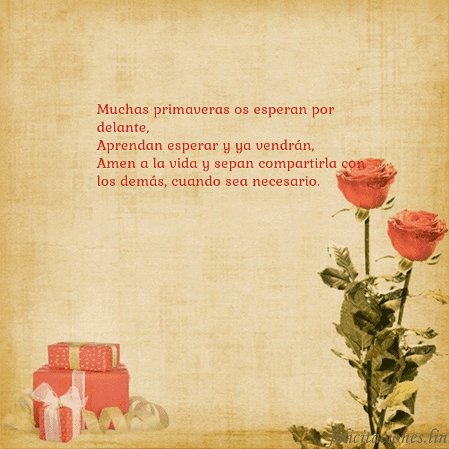 Tarjeta con rosas y regalos Muchas primaveras os esperan por delante,
Aprendan Tarjeta con rosas y regalos