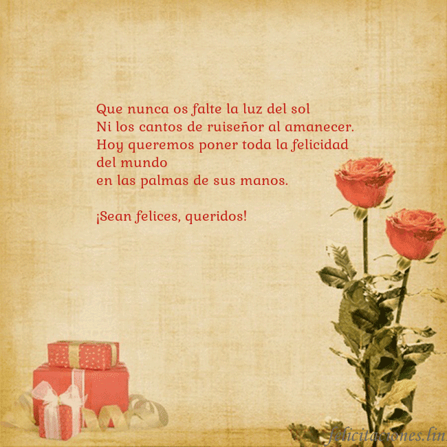 Tarjeta con rosas y regalos Que nunca os falte la luz del sol
Ni los cantos de Tarjeta con rosas y regalos