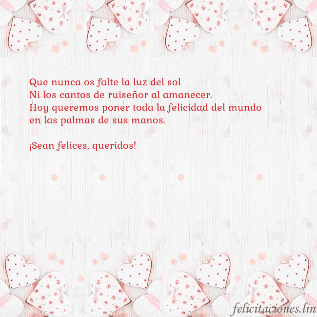 Tarjeta con corazones blancos Que nunca os falte la luz del sol
Ni los cantos de Tarjeta con corazones blancos