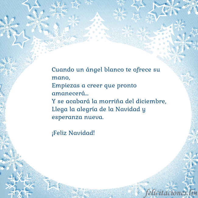 Tarjeta con abetos y copos de nieve Cuando un ángel blanco te ofrece su mano,
Empiezas Tarjeta con abetos y copos de nieve