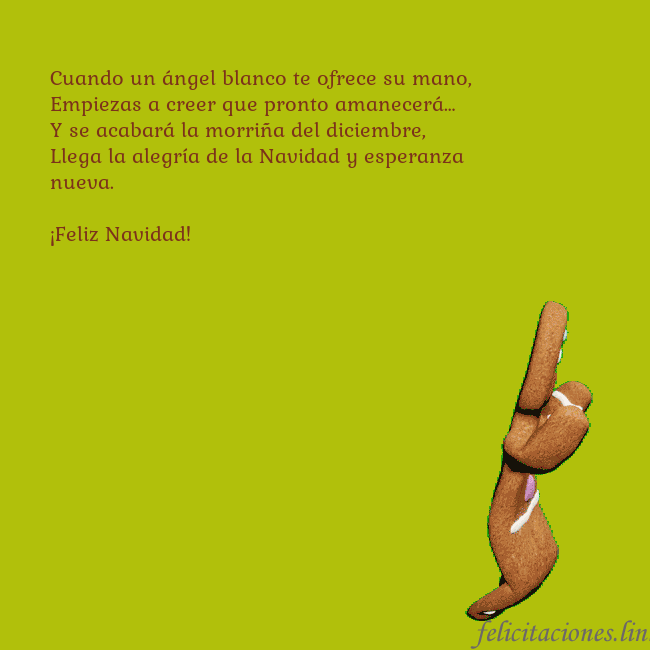 Postal electrónica animada con pan de jengibre bailando Cuando un ángel blanco te ofrece su mano,
Empiezas Postal electrónica animada con pan de jengibre bailando