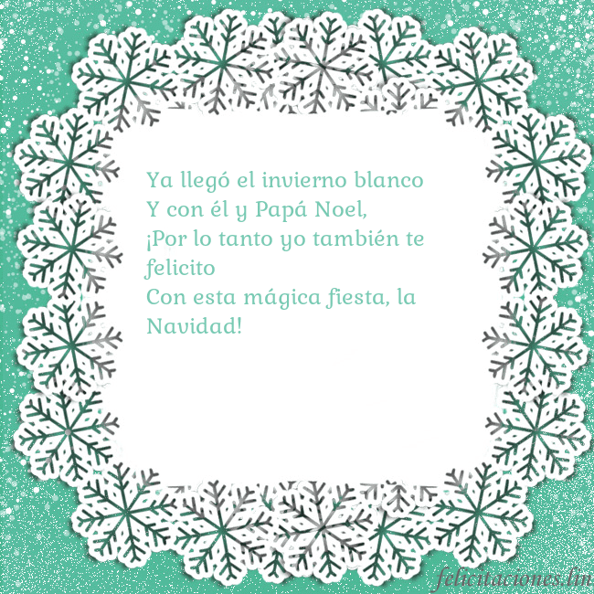 Tarjeta con copos de nieve Ya llegó el invierno blanco
Y con él y Papá Noel,
Tarjeta con copos de nieve