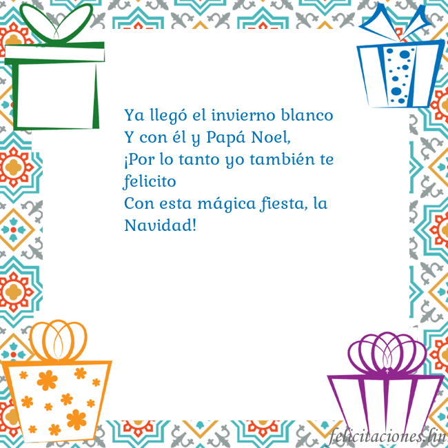Tarjeta con regalos Ya llegó el invierno blanco
Y con él y Papá Noel,
Tarjeta con regalos