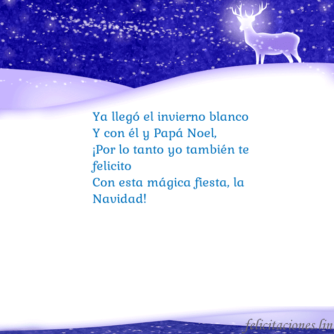 Tarjeta con con nieve y un ciervo brillante Ya llegó el invierno blanco
Y con él y Papá Noel,
Tarjeta con con nieve y un ciervo brillante