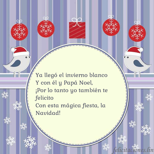 Tarjeta con pájaros navideños Ya llegó el invierno blanco
Y con él y Papá Noel,
Tarjeta con pájaros navideños