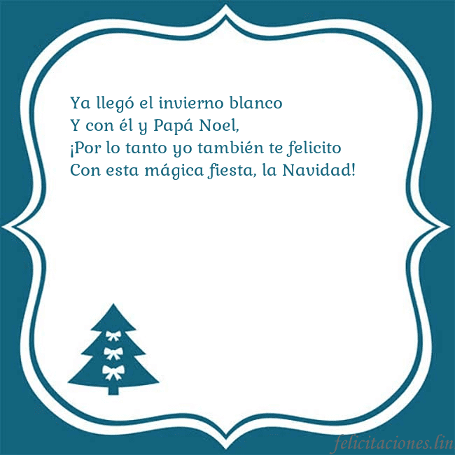 Tarjeta con un árbol de Navidad azul Ya llegó el invierno blanco
Y con él y Papá Noel,
Tarjeta con un árbol de Navidad azul