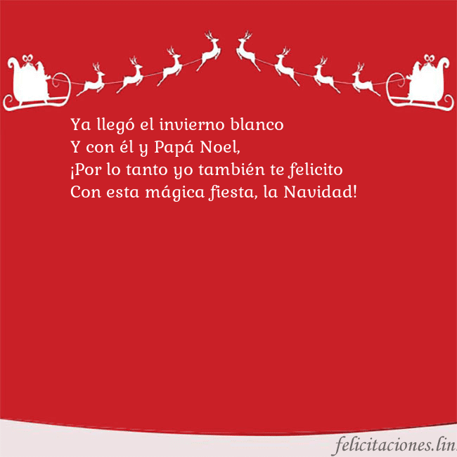 Postal roja con ciervos Ya llegó el invierno blanco
Y con él y Papá Noel,
Postal roja con ciervos