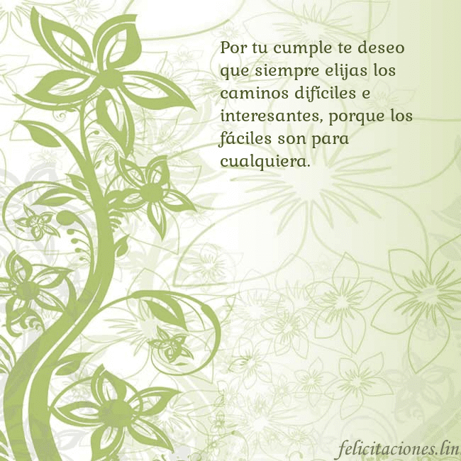 Tarjeta de cumpleaños con flores pintadas de verde Por tu cumple te deseo que siempre elijas los cami Tarjeta de cumpleaños con flores pintadas de verde